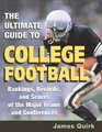 The Ultimate Guide to College Football Rankings Records and Scores of the Major Teams and Conferences