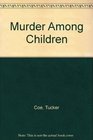 Murder Among Children