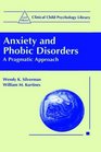 Anxiety and Phobic Disorders A Pragmatic Approach