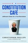 Constitution Caf Jefferson's Brew for a True Revolution