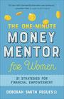 The OneMinute Money Mentor for Women 21 Strategies for Financial Empowerment