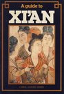 A Guide to Xi'an