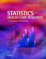 Statistics for Health Care Research A Practical Workbook