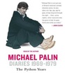 Diaries 1969 - 1979: The Python Years (Palin Diaries, Bk 1) (Audio CD) (Abridged)