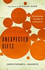 Unexpected Gifts: Discovering the Way of Community