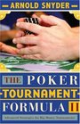 The Poker Tournament Formula II Advanced Strategies