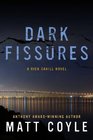 Dark Fissures A Rick Cahill Novel