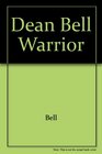 Dean Bell Warrior