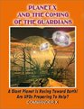 Planet X The Coming of the Guardians