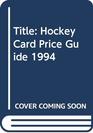 Hockey Card Price Guide 1994