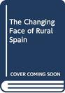 The Changing Face of Rural Spain