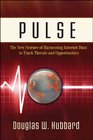 Pulse The New Science of Harnessing Internet Buzz to Track Threats and Opportunities
