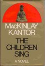 The Children Sing A Novel