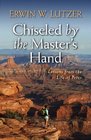 Chiseled by the Master's Hand Lessons from the Life of Peter