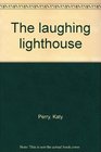 The laughing lighthouse
