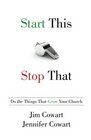 Start This Stop That Do the Things That Grow Your Church