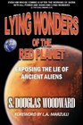 Lying Wonders of the Red Planet Exposing the Lie of Ancient Aliens