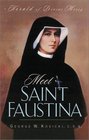 Meet Saint Faustina Herald of Divine Mercy