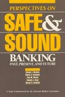 Perspectives on Safe and Sound Banking Past Present and Future