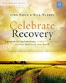 Celebrate Recovery Updated Curriculum Kit A Program for Implementing a ChristCentered Recovery Ministry in Your Church