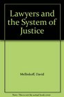 Lawyers and the System of Justice
