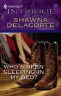 Who's Been Sleeping In My Bed? (Harlequin Intrigue, No 979)