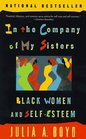 In the Company of My Sisters Black Women and SelfEsteem