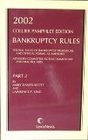 2002 Collier Pamphlet Edition Bankruptcy Rules Part 2 Federal Rules of Bankruptcy Procedure and Official Forms Including Amendments Through December 1 2001