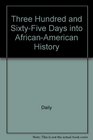Three Hundred and SixtyFive Days into AfricanAmerican History