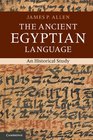 The Ancient Egyptian Language An Historical Study