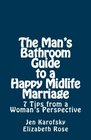The Man's Bathroom Guide To a Happy Midlife Marriage 7 tips from a woman's perspective