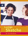Lustige Sketche fr Familienfeste