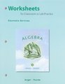 Worksheets for Classroom or Lab Practice for Elementary  Intermediate Algebra for College Students