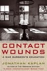 Contact Wounds A War Surgeon's Education