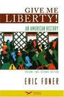 Give Me Liberty An American History Second Seagull Edition Volume 2