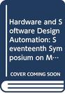 Hardware and Software Design Automation Seventeenth Symposium on Microprocessing and Microprogramming