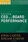 The Policy Governance Model and the Role of the Board Member Evaluating CEO and Board Performance