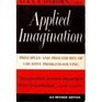 Applied Imagination Principles and Procedures of Creative Thinking