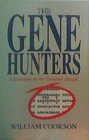 The Gene Hunters Adventures in the Genome Jungle