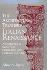 The Architectural Treatise in the Italian Renaissance  Architectural Invention Ornament and Literary Culture