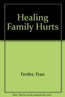 Healing Family Hurts