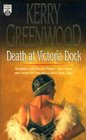 Death at Victoria Dock (Phryne Fisher, Bk 4)
