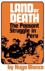 Land or Death The Peasant Struggle in Peru
