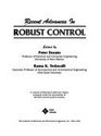 Recent Advances in Robust Control
