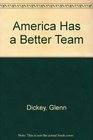 America Has a Better Team