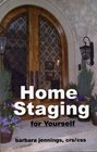 Home Staging for Yourself Your Personal Checklist of the Most Common Tasks to Prepare Your House for Market