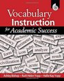 Vocabulary Instruction for Academic Success