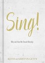 Sing Why and How We Should Worship