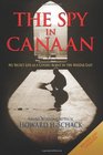 The Spy in Canaan My Secret Life as a Covert Agent in the Middle East