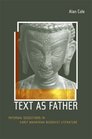 Text as Father  Paternal Seductions in Early Mahayana Buddhist Literature